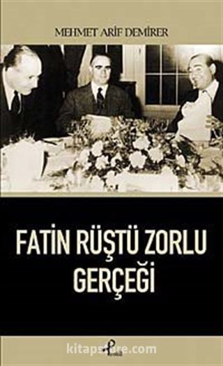 Fatin Rüştü Zorlu Gerçeği