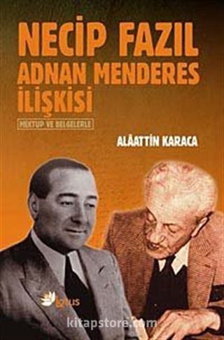 Necip Fazıl Adnan Menderes İlişkisi