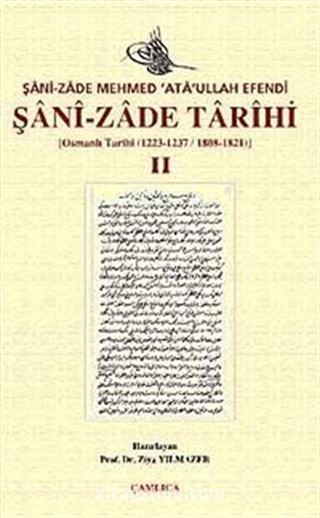 Şani-Zade Tarihi-II Osmanlı Tarihi (1223/1237 - 1808 - 1821)