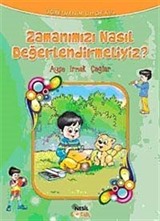 Zamanımızı Nasıl Değerlendirmeliyiz?