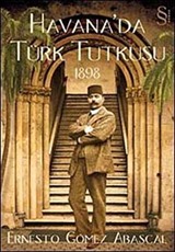 Havana'da Türk Tutkusu 1898