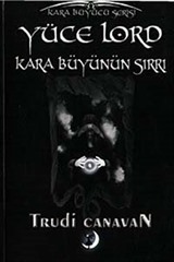 Yüce Lord Kara Büyünün Sırrı