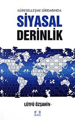 Küreselleşme Girdabında Siyasal derinlik