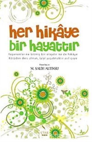 Her Hikaye Bir Hayattır