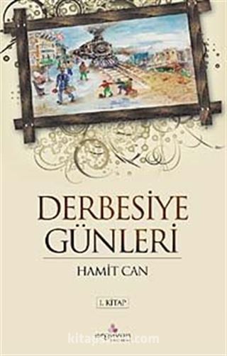 Derbesiye Günleri 1.Kitap