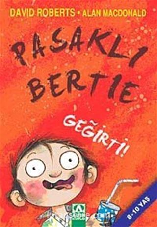 Pasaklı Bertie - Geğirti!