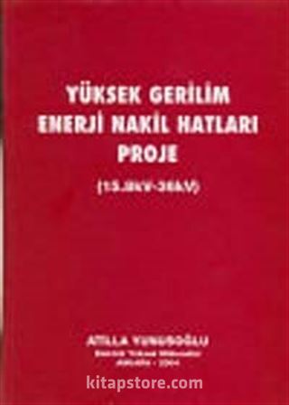 Yüksek Gerilim Enerji Nakil Hatları Proje (15.8kv-36kv) 2 Cilt