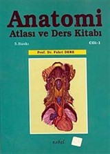 Anatomi Atlası ve Ders Kitabı Cilt:1