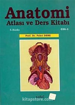 Anatomi Atlası ve Ders Kitabı Cilt:1