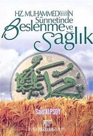 Hz. Muhammed'in Sünnetinde Beslenme ve Sağlık