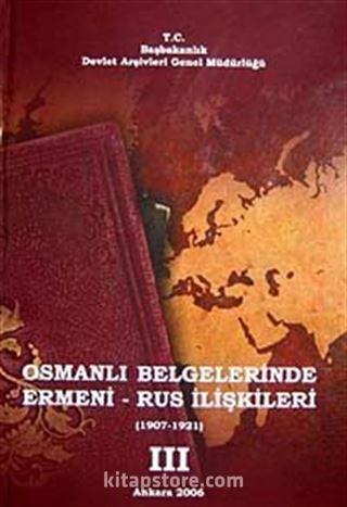 Osmanlı Belgelerinde Ermeni-Rus İlişkileri III