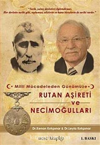 Milli Mücadeleden Günümüze Rutan Aşireti ve Necimoğulları