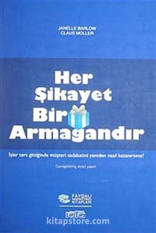 Her Şikayet Bir Armağandır