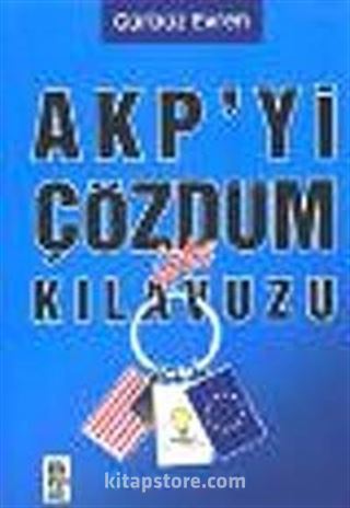 AKP'yi Çözdüm İşte Kılavuzu