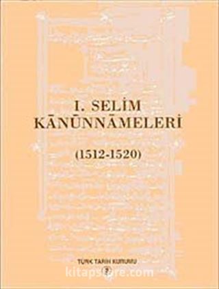 I. Selim Kanunnameleri (1512 - 1520)