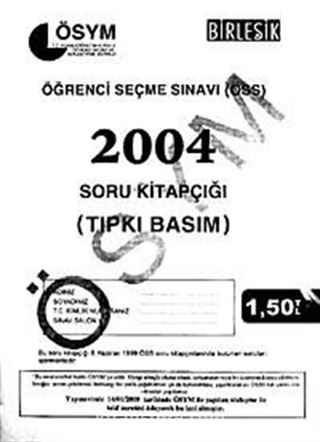 ÖSS 2004 Soru Kitapçığı (Tıpkı Basım)