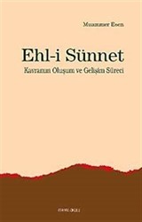 Ehl-i Sünnet Kavramının Oluşum ve Gelişim Süreci