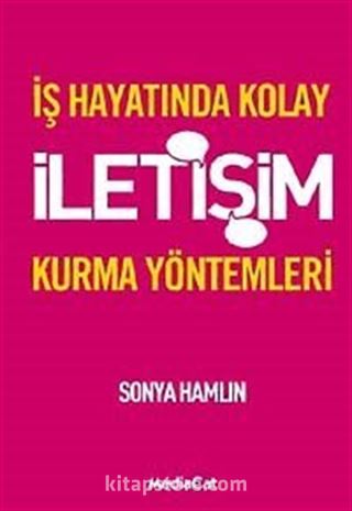 İş Hayatında Kolay İletişim Kurma Yöntemleri