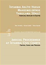 İstanbul Asliye Hukuk Mahkemelerinde Yargılama Süreci Taraflar, Davalar ve İşleyiş