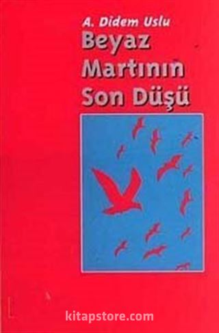 Beyaz Martının Son Düşü