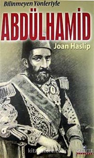 Bilinmeyen Yönleriyle Abdülhamid