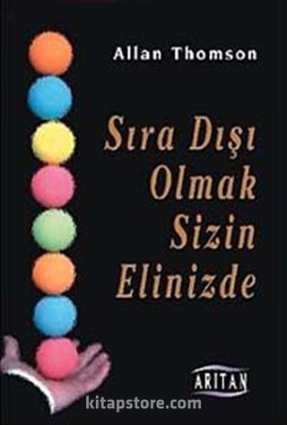 Sıra Dışı Olmak Sizin Elinizde