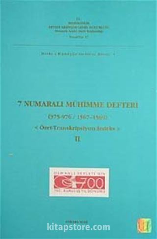 7 Numaralı Mühimme Defteri (975-976 / 1567-1569) Özet Transkripsiyon-İndeks-II