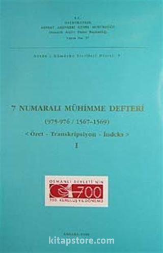 7 Numaralı Mühimme Defteri (975-976 / 1567-1569) Özet Transkripsiyon-İndeks-I