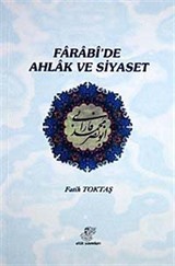 Farabi'de Ahlak ve Siyaset