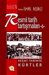 Resmi Tarih Tartışmaları 6 / Resmi Tarihte Kürtler