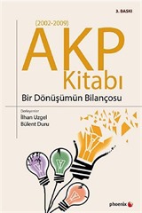 AKP Kitabı Bir Dönüşümün Bilançosu