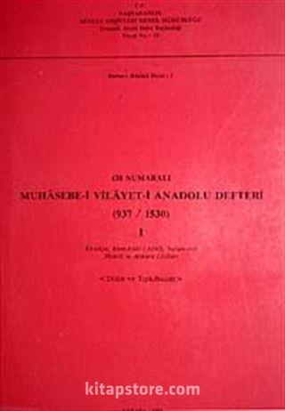 438 Numaralı Muhasebe-i Vilayeti Anadolu Defteri (937-1530) I Dizin ve Tıpkıbasım