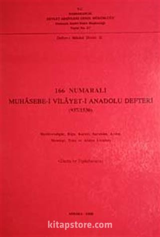 166 Numaralı Muhasebe-i Vilayeti Anadolu Defteri (937-1530)