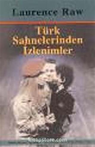 Türk Sahnelerinden İzlenimler