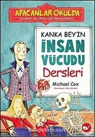 Kanka Bey'in İnsan Vücudu Dersleri / Afacanlar Okulda