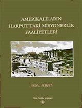 Amerikalıların Harput'taki Misyonerlik Faaliyetleri