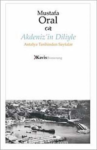 Akdeniz'in Diliyle Antalya Tarihinden Sayfalar