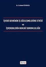 İşyeri Devrinin İş Sözleşmelerine Etkisi ve İşverenlerin Hukuki Sorumluluğu