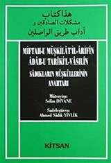 Miftah-u Müşkilatil-Arifin Adab-u Tariki'l Vasılin Sadıkların Müsküllerinin Anahtarı