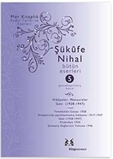 Şükufe Nihal-Bütün Eseleri Cilt:5 / Yazılar (1909-1966)