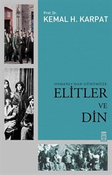 Osmanlı'dan Günümüze Elitler ve Din