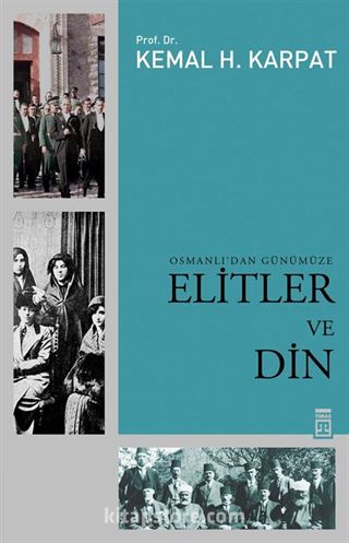 Osmanlı'dan Günümüze Elitler ve Din