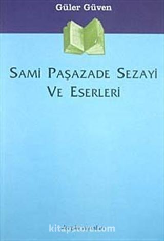 Sami Paşazade Sezayi ve Eserleri