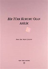 Bir Türk Kurumu Olan Ahilik