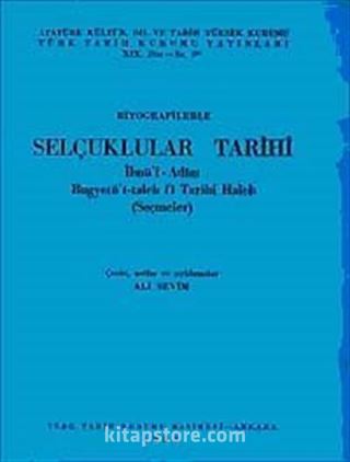 Biyografilerle Selçuklular Tarihi İbnü'l Adim Bugyetü't-taleb fi Tarihi Haleb (Seçmeler)