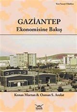 Gaziantep Ekonomisine Bakış