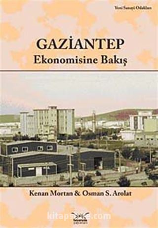 Gaziantep Ekonomisine Bakış