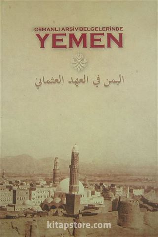 Osmanlı Arşiv Belgelerinde Yemen