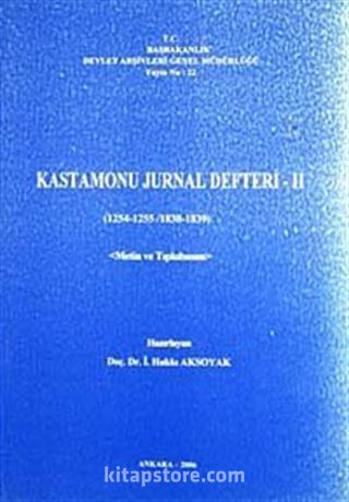 Kastamonu Jurnal Defteri-II (1254-1255 / 1838-1839) Metin ve Tıpkıbasım