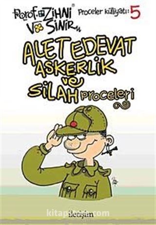 Alet Edevat Askerlik ve Silah Proceleri